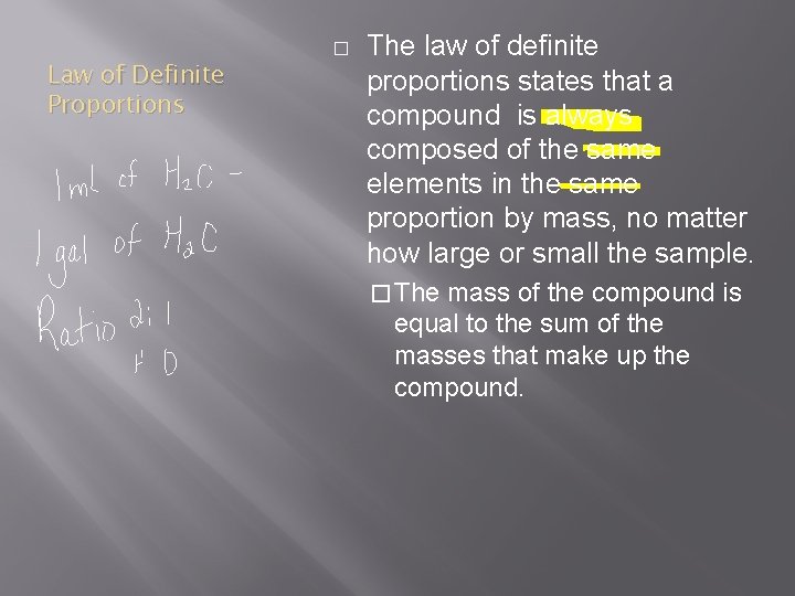 Law of Definite Proportions � The law of definite proportions states that a compound
