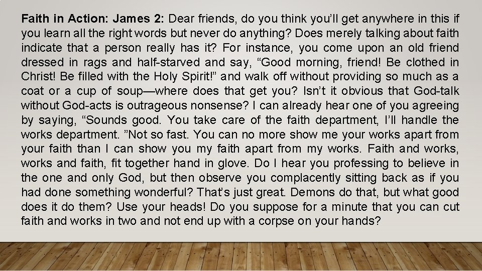 Faith in Action: James 2: Dear friends, do you think you’ll get anywhere in