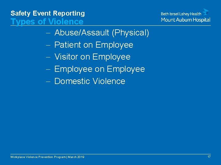 Safety Event Reporting Types of Violence - Abuse/Assault (Physical) - Patient on Employee -