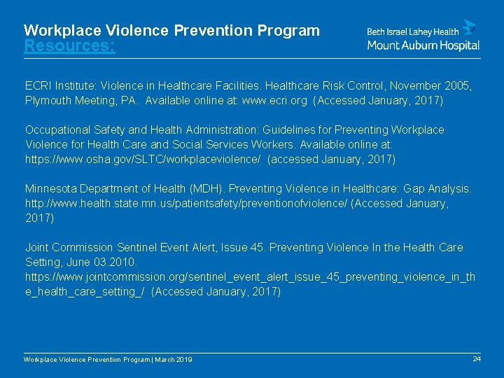 Workplace Violence Prevention Program Resources: ECRI Institute: Violence in Healthcare Facilities. Healthcare Risk Control,