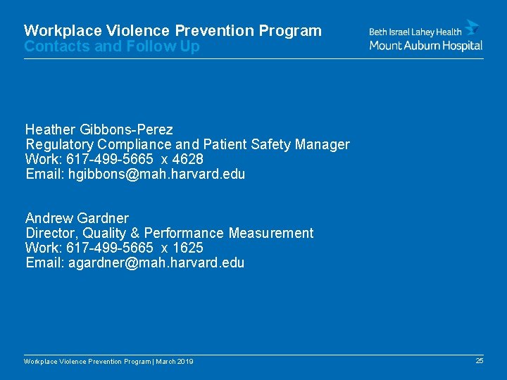 Workplace Violence Prevention Program Contacts and Follow Up Heather Gibbons-Perez Regulatory Compliance and Patient