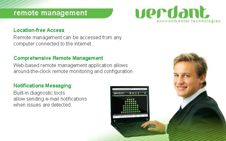 remote management Location-free Access Remote management can be accessed from any computer connected to