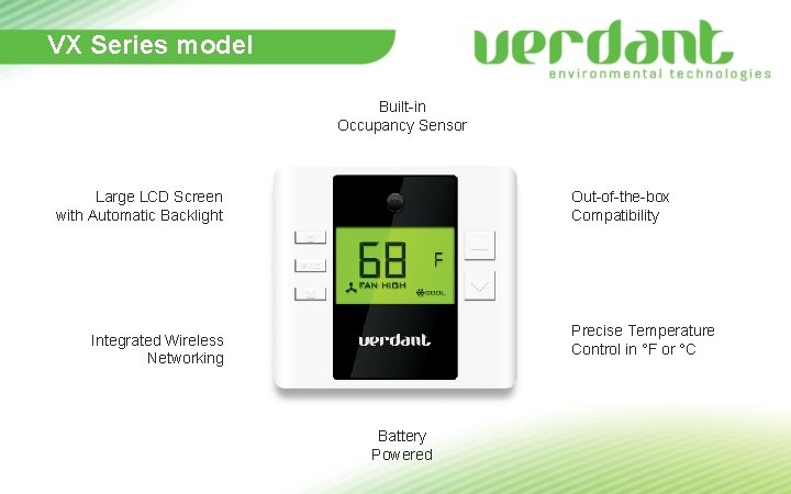 VX Series model Built-in Occupancy Sensor Large LCD Screen with Automatic Backlight Out-of-the-box Compatibility VX Series model Built-in Occupancy Sensor Large LCD Screen with Automatic Backlight Out-of-the-box Compatibility