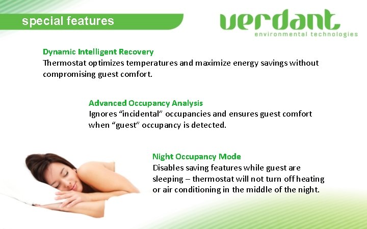 special features Dynamic Intelligent Recovery Thermostat optimizes temperatures and maximize energy savings without compromising special features Dynamic Intelligent Recovery Thermostat optimizes temperatures and maximize energy savings without compromising