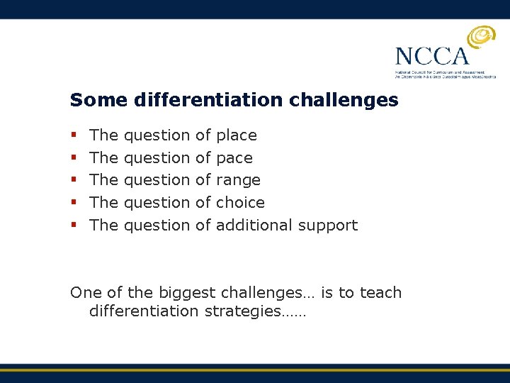 Some differentiation challenges § § § The The The question question of of of