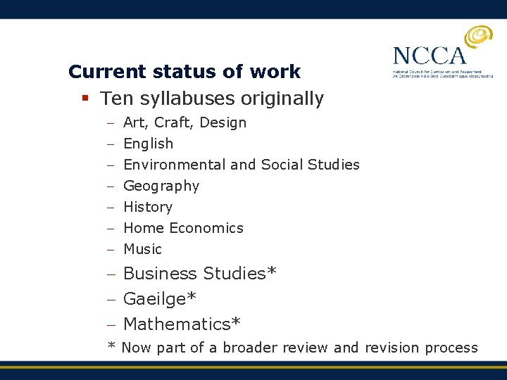 Current status of work § Ten syllabuses originally Art, Craft, Design English Environmental and