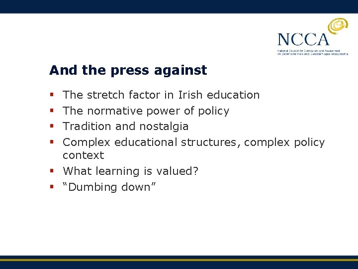 And the press against The stretch factor in Irish education The normative power of