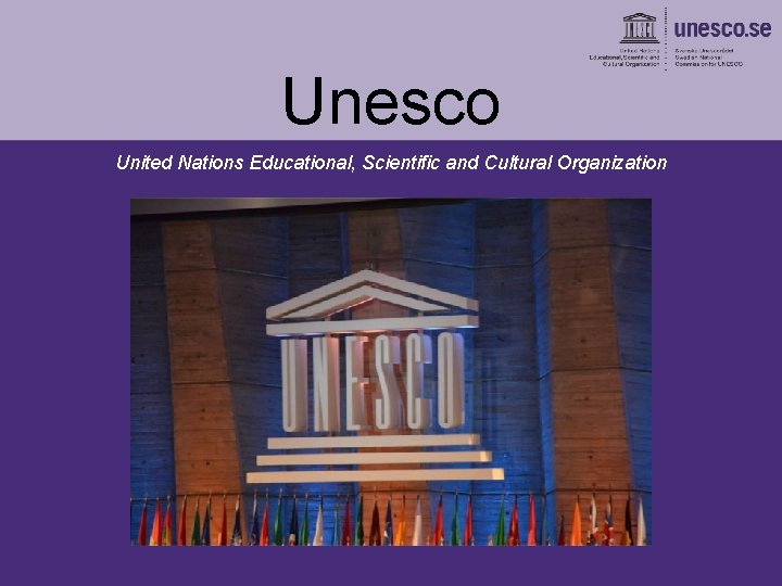 Unesco United Nations Educational, Scientific and Cultural Organization 