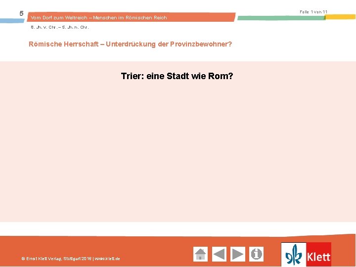 5 Folie 1 von 11 Vom Dorf zum Weltreich – Menschen im Römischen Reich