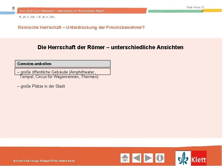 5 Folie 4 von 11 Vom Dorf zum Weltreich – Menschen im Römischen Reich