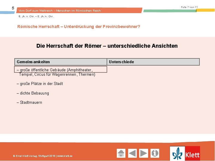 5 Folie 7 von 11 Vom Dorf zum Weltreich – Menschen im Römischen Reich