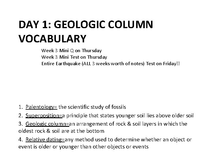 DAY 1: GEOLOGIC COLUMN VOCABULARY Week 3 Mini Q on Thursday Week 3 Mini