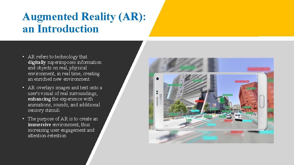Augmented Reality (AR): an Introduction • AR refers to technology that digitally superimposes information