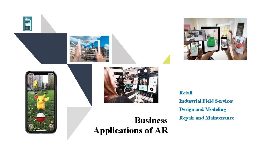 Retail Industrial Field Services Design and Modeling Business Applications of AR Repair and Maintenance
