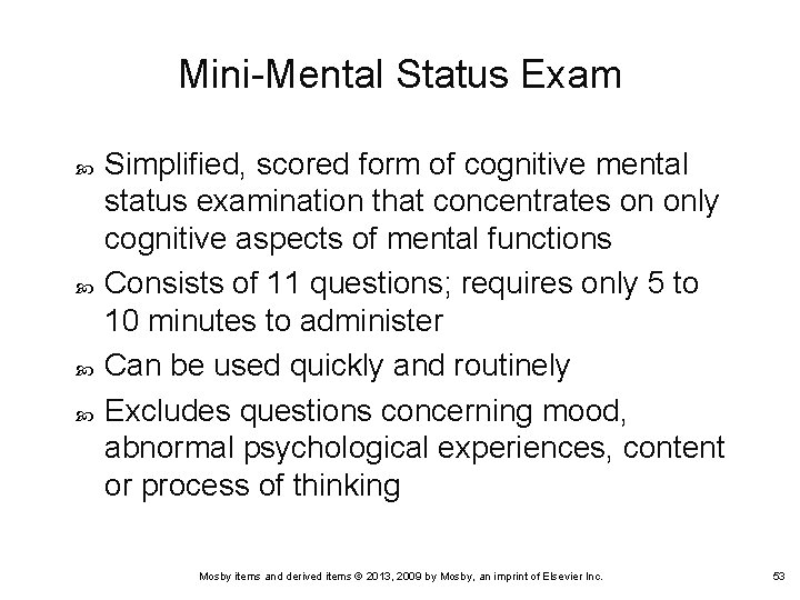 Mini-Mental Status Exam Simplified, scored form of cognitive mental status examination that concentrates on