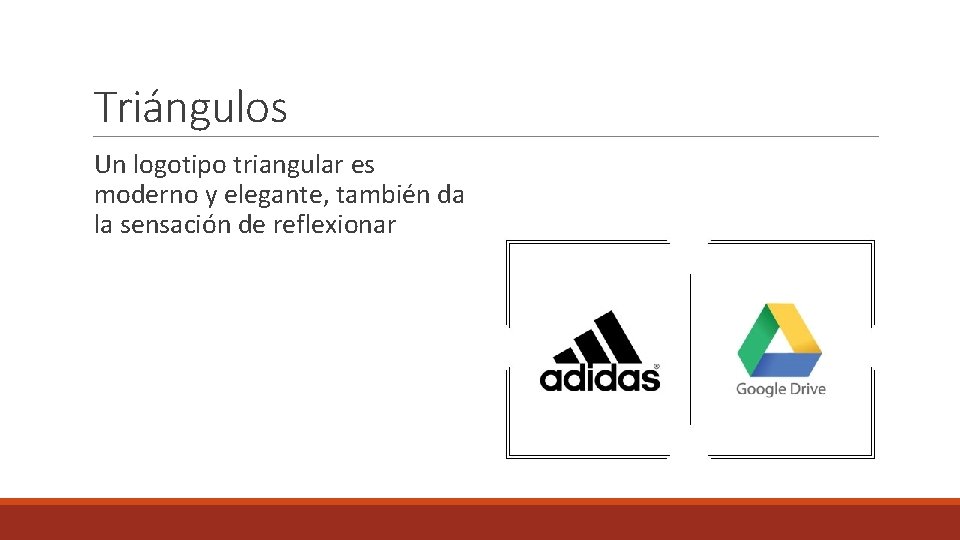 Triángulos Un logotipo triangular es moderno y elegante, también da la sensación de reflexionar