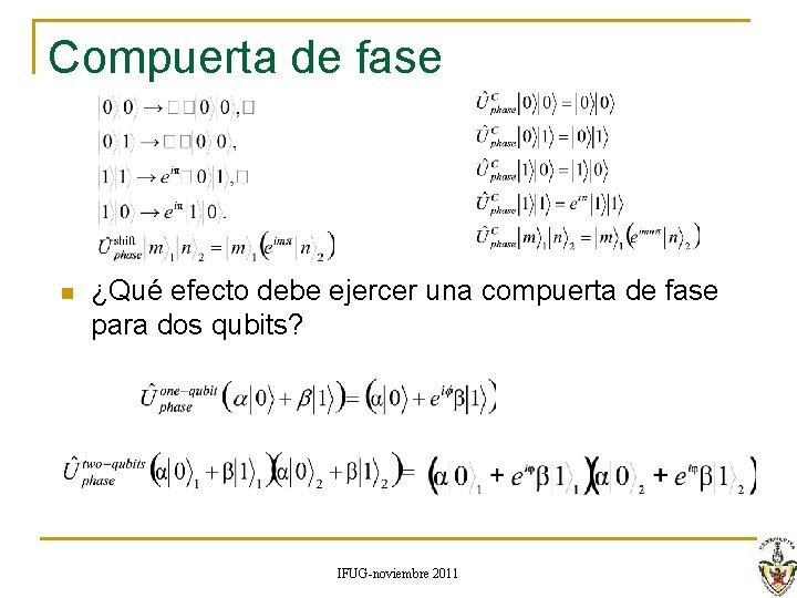 Compuerta de fase n ¿Qué efecto debe ejercer una compuerta de fase para dos Compuerta de fase n ¿Qué efecto debe ejercer una compuerta de fase para dos