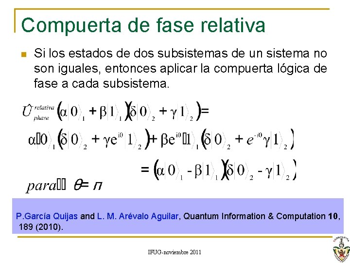 Compuerta de fase relativa n Si los estados de dos subsistemas de un sistema Compuerta de fase relativa n Si los estados de dos subsistemas de un sistema
