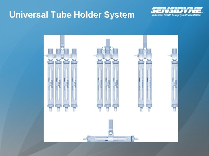 Universal Tube Holder System Universal Tube Holder System