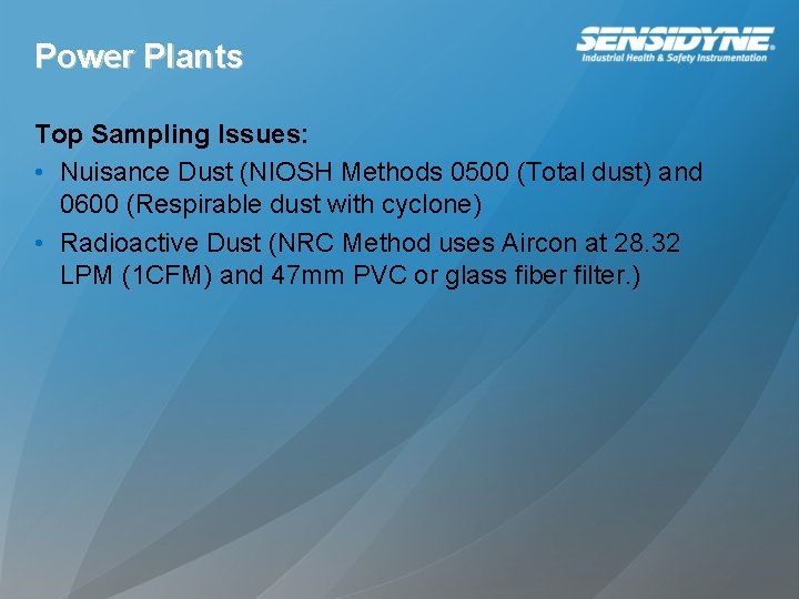 Power Plants Top Sampling Issues: • Nuisance Dust (NIOSH Methods 0500 (Total dust) and Power Plants Top Sampling Issues: • Nuisance Dust (NIOSH Methods 0500 (Total dust) and