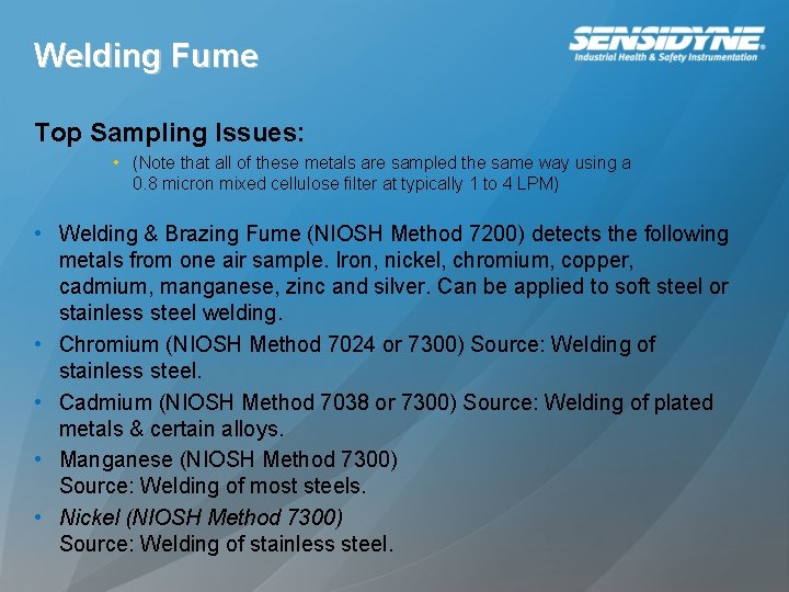 Welding Fume Top Sampling Issues: • (Note that all of these metals are sampled Welding Fume Top Sampling Issues: • (Note that all of these metals are sampled
