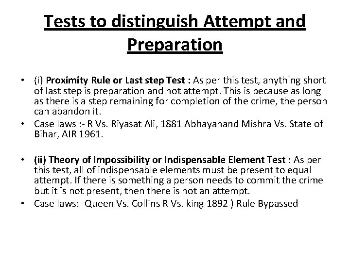 Tests to distinguish Attempt and Preparation • (i) Proximity Rule or Last step Test
