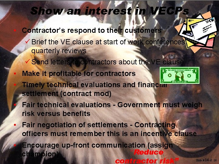 Show an interest in VECPs • Contractor’s respond to their customers ü Brief the Show an interest in VECPs • Contractor’s respond to their customers ü Brief the