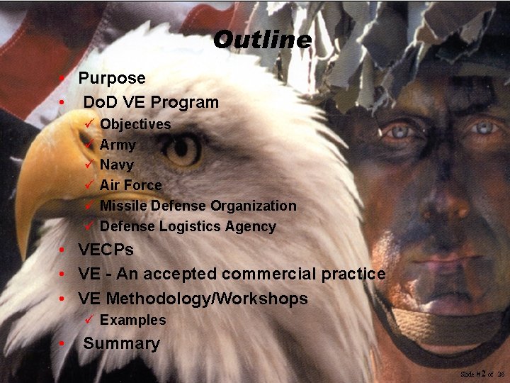 Outline • Purpose • Do. D VE Program ü Objectives ü Army ü Navy Outline • Purpose • Do. D VE Program ü Objectives ü Army ü Navy