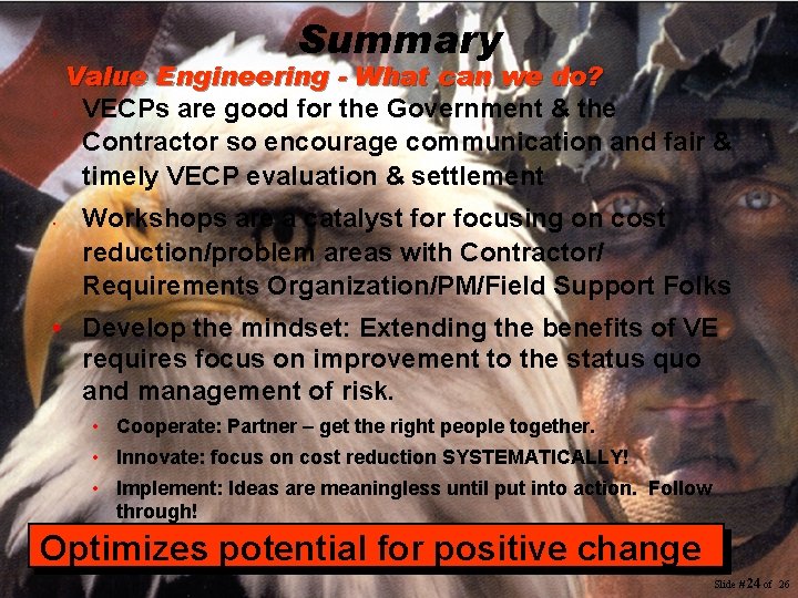 Summary Value Engineering - What can we do? • VECPs are good for the Summary Value Engineering - What can we do? • VECPs are good for the