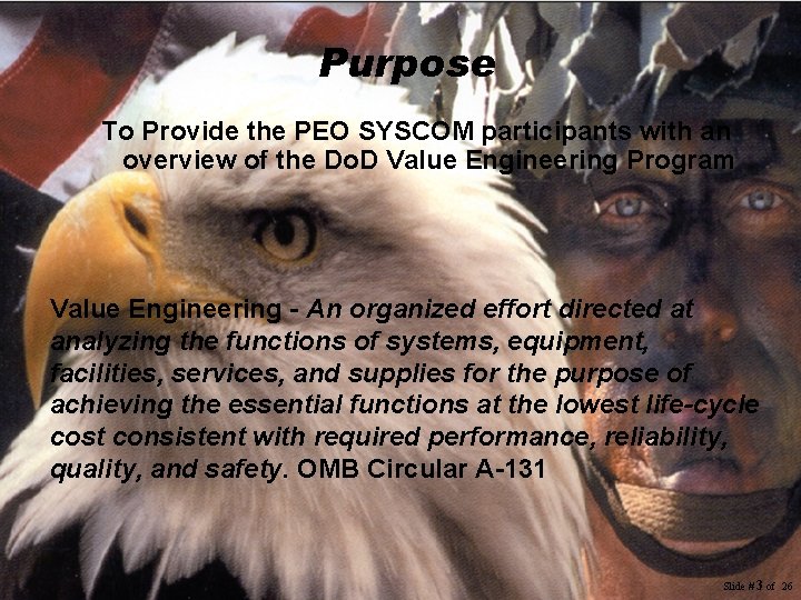 Purpose To Provide the PEO SYSCOM participants with an overview of the Do. D Purpose To Provide the PEO SYSCOM participants with an overview of the Do. D