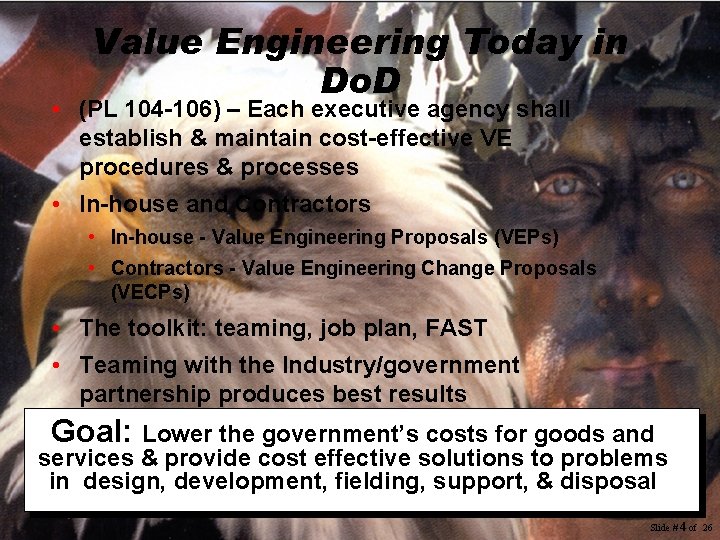 Value Engineering Today in Do. D • (PL 104 -106) – Each executive agency Value Engineering Today in Do. D • (PL 104 -106) – Each executive agency