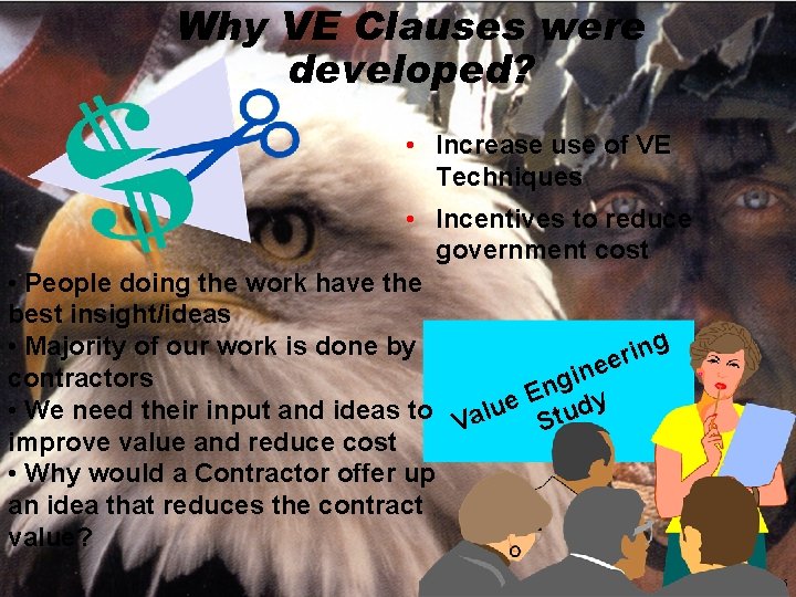 Why VE Clauses were developed? • Increase use of VE Techniques • Incentives to Why VE Clauses were developed? • Increase use of VE Techniques • Incentives to