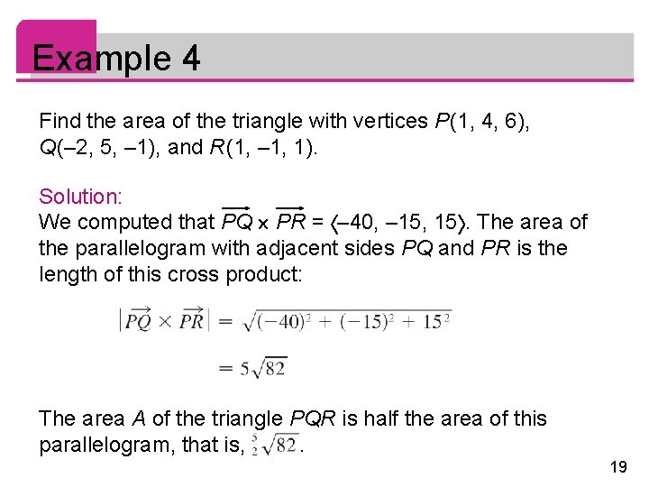 Example 4 Find the area of the triangle with vertices P (1, 4, 6), Example 4 Find the area of the triangle with vertices P (1, 4, 6),