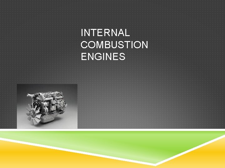 INTERNAL COMBUSTION ENGINES 