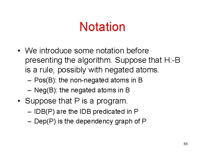 Notation • We introduce some notation before presenting the algorithm. Suppose that H: -B