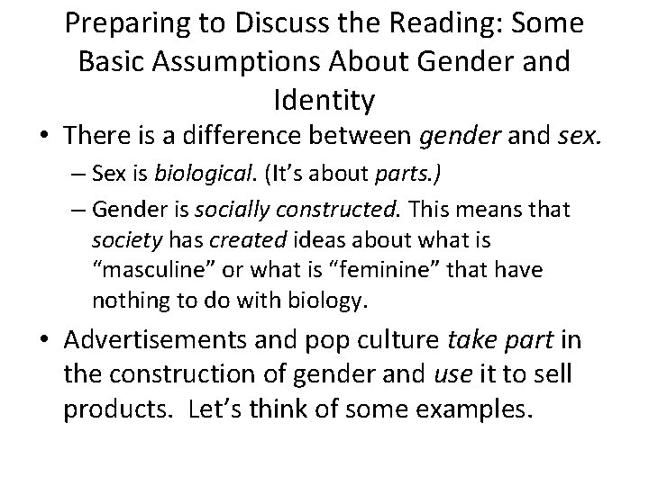 Preparing to Discuss the Reading: Some Basic Assumptions About Gender and Identity • There Preparing to Discuss the Reading: Some Basic Assumptions About Gender and Identity • There