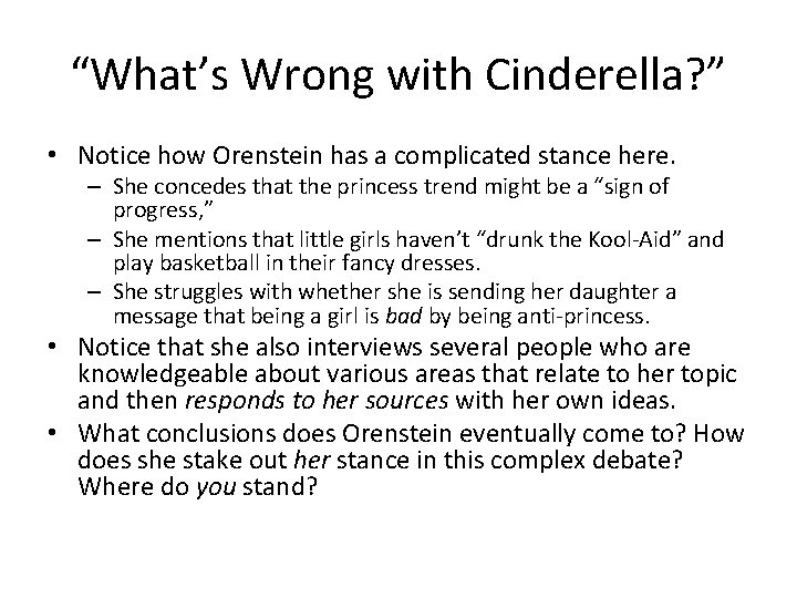 “What’s Wrong with Cinderella? ” • Notice how Orenstein has a complicated stance here. “What’s Wrong with Cinderella? ” • Notice how Orenstein has a complicated stance here.
