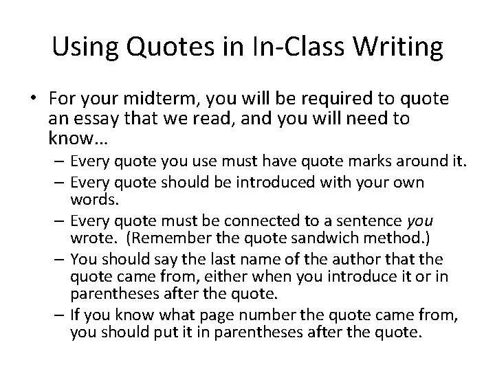 Using Quotes in In-Class Writing • For your midterm, you will be required to Using Quotes in In-Class Writing • For your midterm, you will be required to
