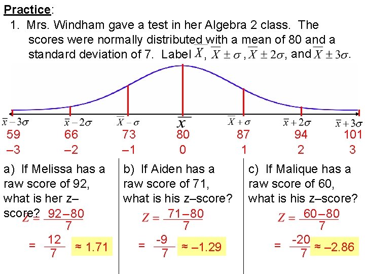 Practice: 1. Mrs. Windham gave a test in her Algebra 2 class. The scores Practice: 1. Mrs. Windham gave a test in her Algebra 2 class. The scores