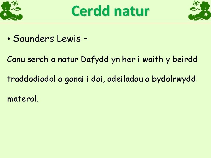 Cerdd natur • Saunders Lewis – Canu serch a natur Dafydd yn her i
