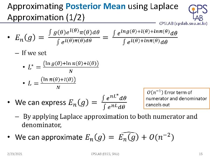 Approximating Posterior Mean using Laplace Approximation (1/2) CPSLAB (cpslab. snu. ac. kr) • 2/23/2021 Approximating Posterior Mean using Laplace Approximation (1/2) CPSLAB (cpslab. snu. ac. kr) • 2/23/2021