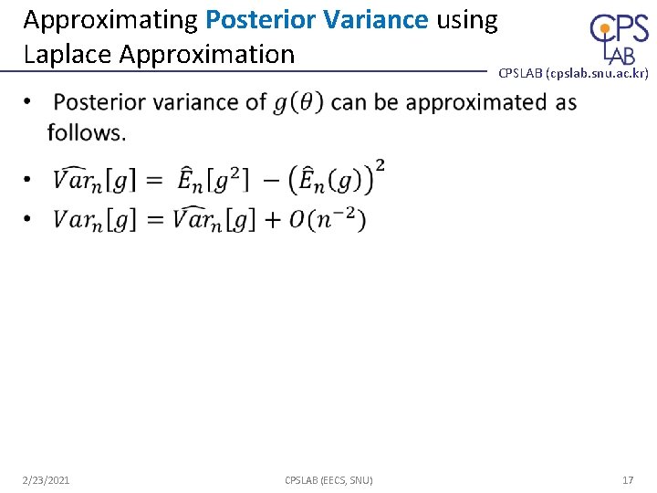 Approximating Posterior Variance using Laplace Approximation CPSLAB (cpslab. snu. ac. kr) • 2/23/2021 CPSLAB Approximating Posterior Variance using Laplace Approximation CPSLAB (cpslab. snu. ac. kr) • 2/23/2021 CPSLAB