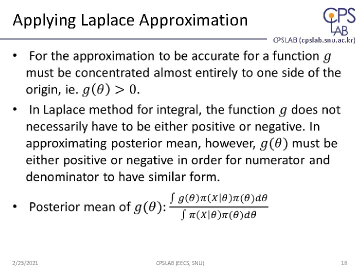 Applying Laplace Approximation CPSLAB (cpslab. snu. ac. kr) • 2/23/2021 CPSLAB (EECS, SNU) 18 Applying Laplace Approximation CPSLAB (cpslab. snu. ac. kr) • 2/23/2021 CPSLAB (EECS, SNU) 18