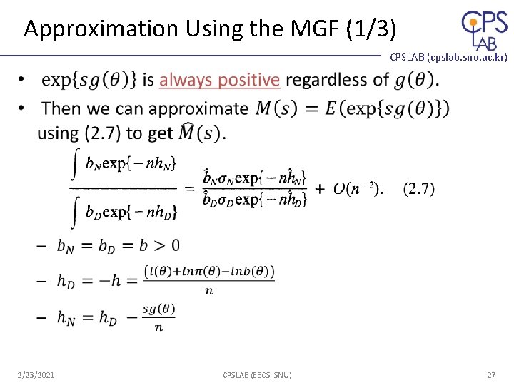 Approximation Using the MGF (1/3) CPSLAB (cpslab. snu. ac. kr) • 2/23/2021 CPSLAB (EECS, Approximation Using the MGF (1/3) CPSLAB (cpslab. snu. ac. kr) • 2/23/2021 CPSLAB (EECS,