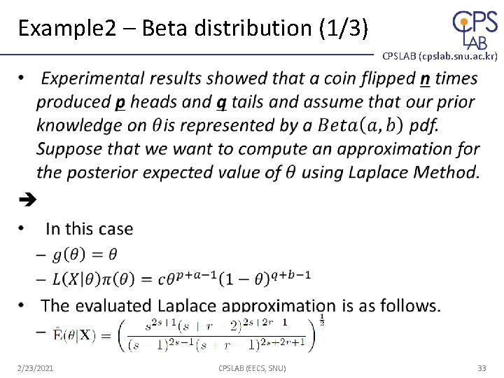 Example 2 – Beta distribution (1/3) CPSLAB (cpslab. snu. ac. kr) • 2/23/2021 CPSLAB Example 2 – Beta distribution (1/3) CPSLAB (cpslab. snu. ac. kr) • 2/23/2021 CPSLAB