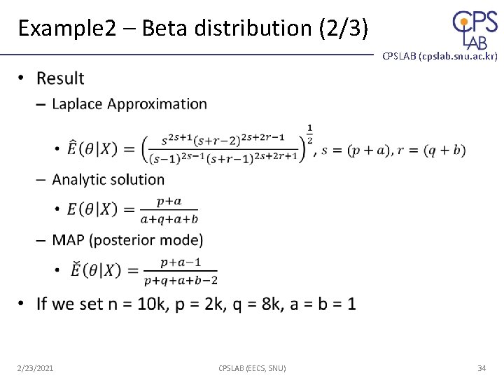 Example 2 – Beta distribution (2/3) CPSLAB (cpslab. snu. ac. kr) • 2/23/2021 CPSLAB Example 2 – Beta distribution (2/3) CPSLAB (cpslab. snu. ac. kr) • 2/23/2021 CPSLAB
