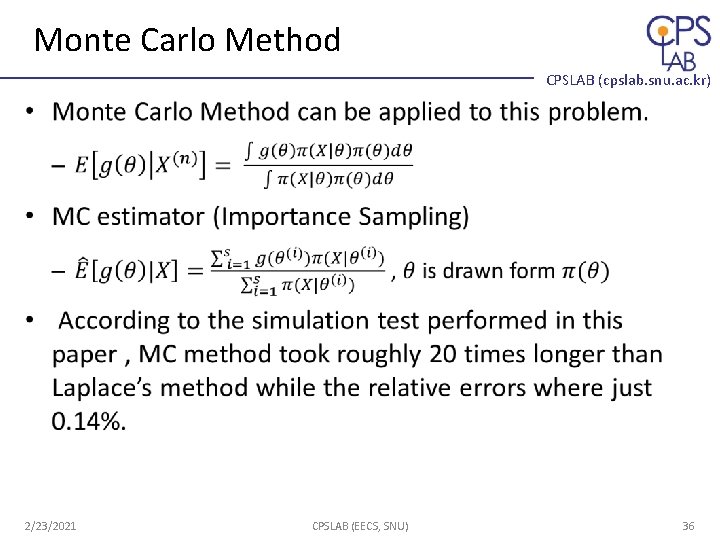 Monte Carlo Method CPSLAB (cpslab. snu. ac. kr) • 2/23/2021 CPSLAB (EECS, SNU) 36 Monte Carlo Method CPSLAB (cpslab. snu. ac. kr) • 2/23/2021 CPSLAB (EECS, SNU) 36