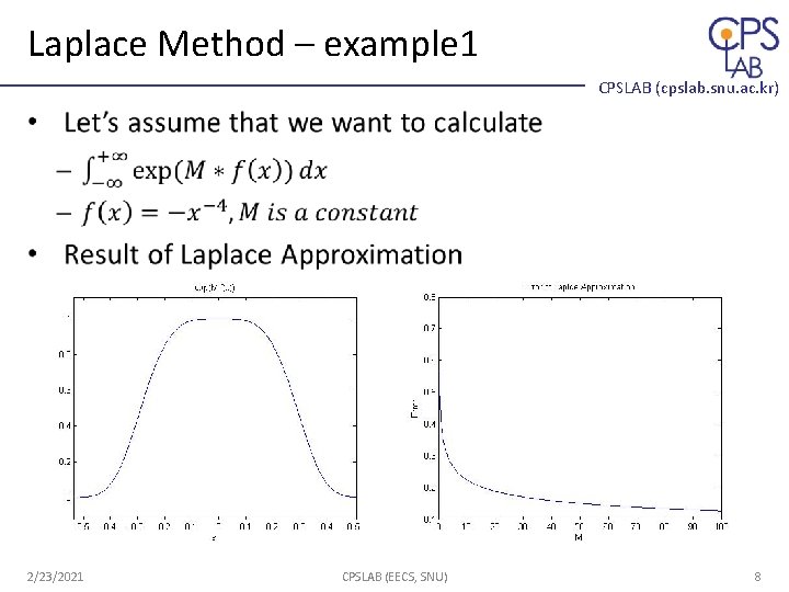 Laplace Method – example 1 CPSLAB (cpslab. snu. ac. kr) • 2/23/2021 CPSLAB (EECS, Laplace Method – example 1 CPSLAB (cpslab. snu. ac. kr) • 2/23/2021 CPSLAB (EECS,