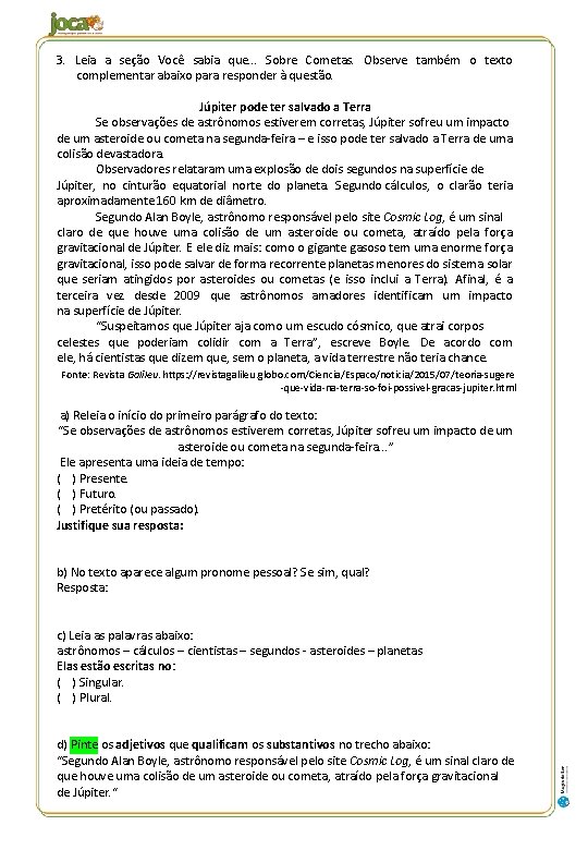 3. Leia a seção Você sabia que. . . Sobre Cometas. Observe também o