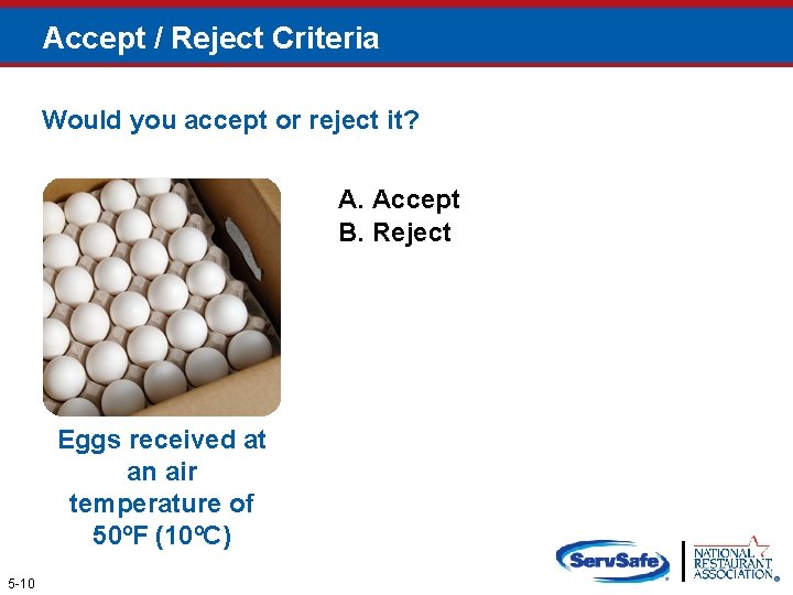 Accept / Reject Criteria Would you accept or reject it? A. Accept B. Reject